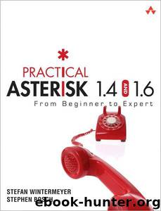Practical Asterisk 1.4 & 1.6 by Stefan Wintermeyer; Stephen Bosch