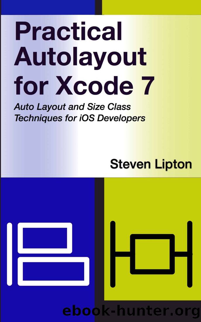 Practical Autolayout for Xcode 7 by Steven Lipton