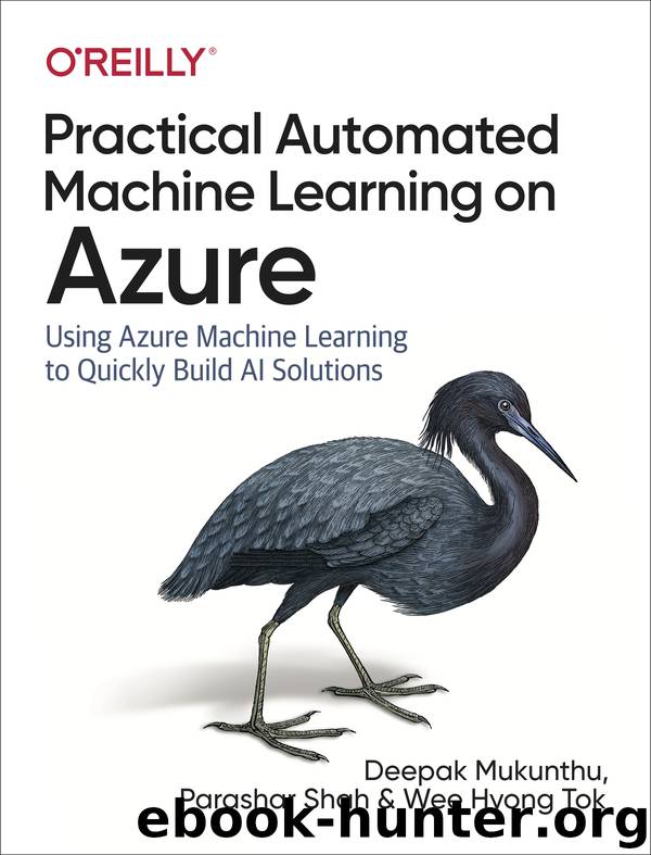 Practical Automated Machine Learning on Azure by Deepak Mukunthu