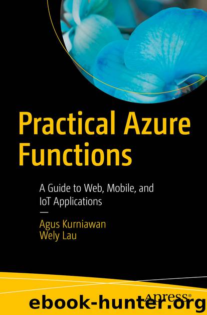 Practical Azure Functions by Agus Kurniawan & Wely Lau