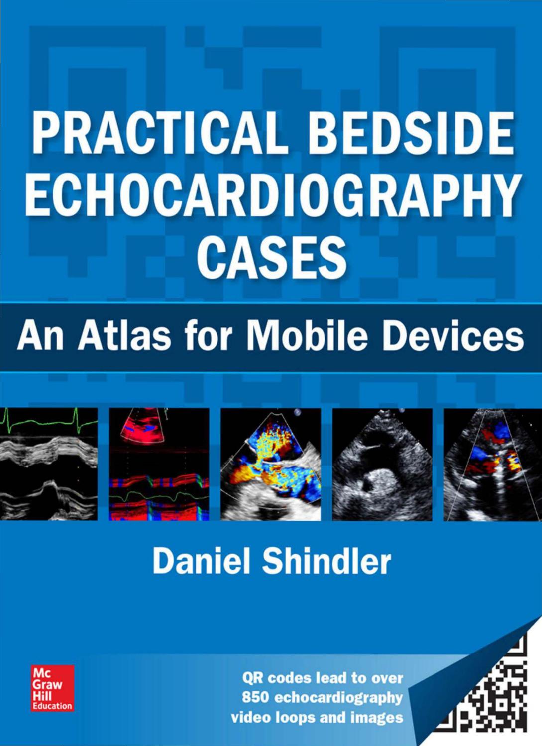 Practical Bedside Echocardiography Cases: An Atlas for Mobile Devices by Daniel M. Shindler