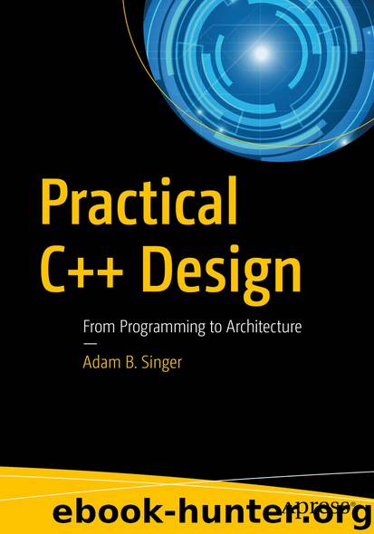 Practical C++ Design by Adam B. Singer