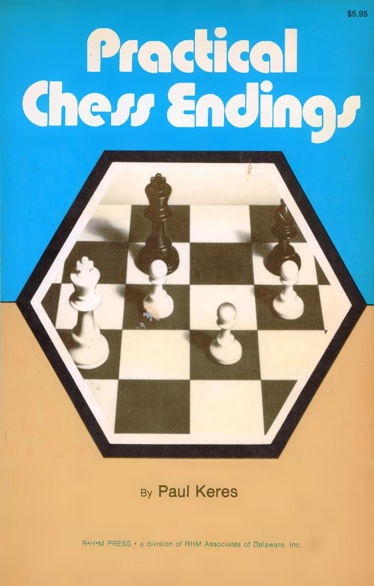 Practical Chess Endings (1973) by Paul Keres