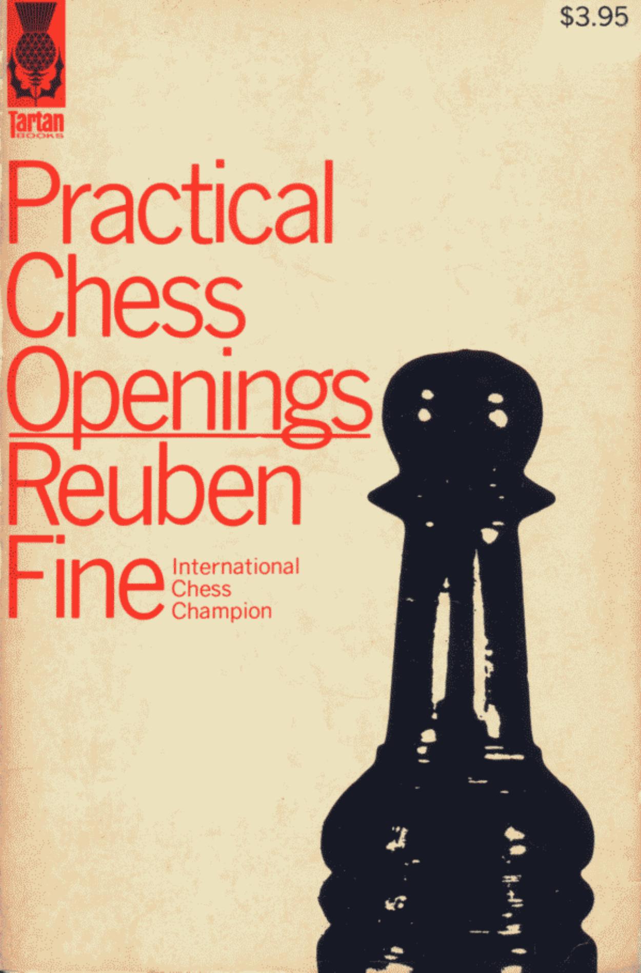 Practical Chess Openings by Reuben Fine