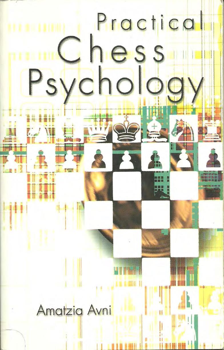 Practical Chess Psychology by Amatzia Avni