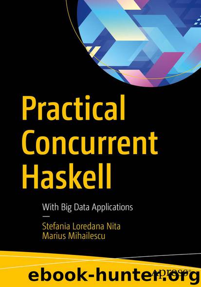 Practical Concurrent Haskell by Stefania Loredana Nita & Marius Mihailescu