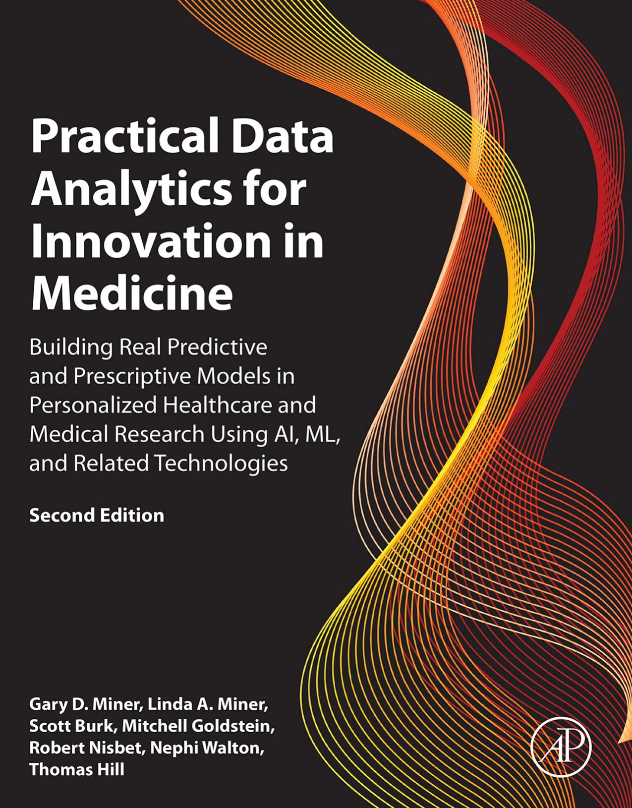 Practical Data Analytics for Innovation in Medicine: Building Real Predictive and Prescriptive Models in Personalized Healthcare and Medical Research Using AI, ML, and Related Technologies by unknow