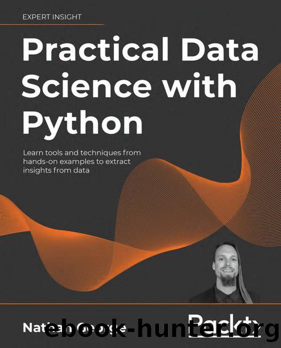 Practical Data Science with Python by George Nathan;