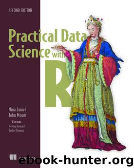 Practical Data Science with R, Second Edition by Nina Zumel & John Mount
