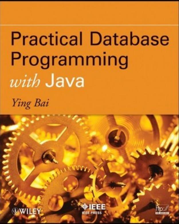 Practical Database Programming with Java by Ying Bai