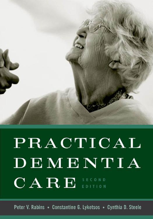 Practical Dementia Care by Peter V. Rabins; Constantine G. Lyketsos; Cynthia D. Steele