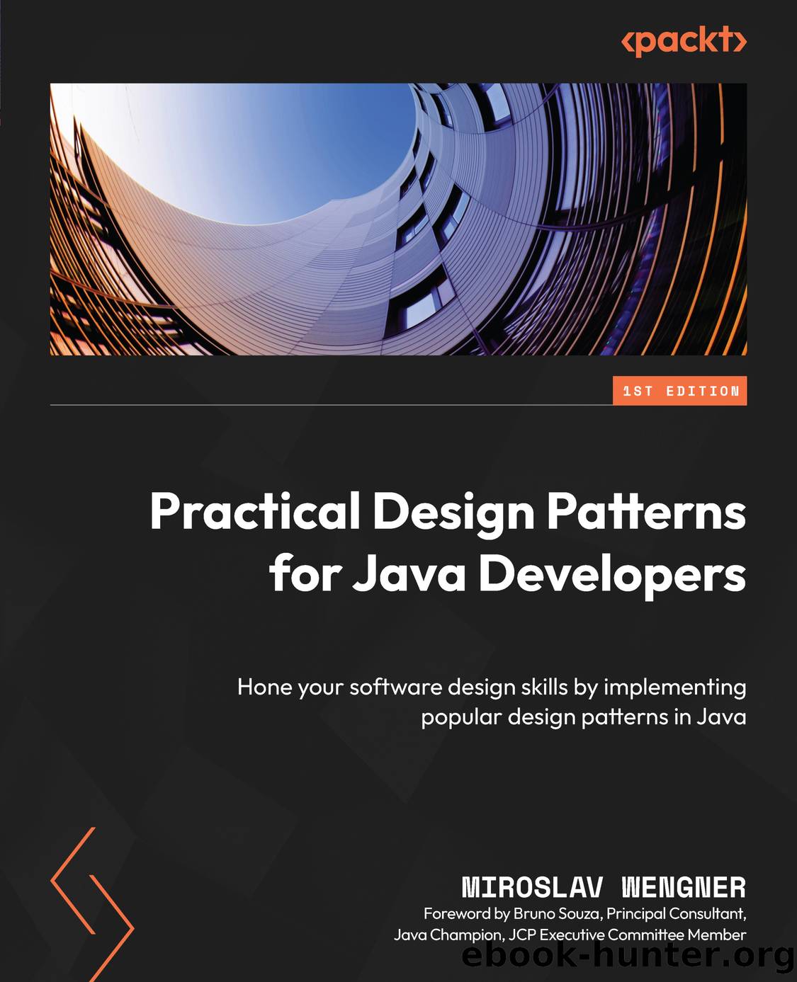 Practical Design Patterns for Java Developers by Miroslav Wengner
