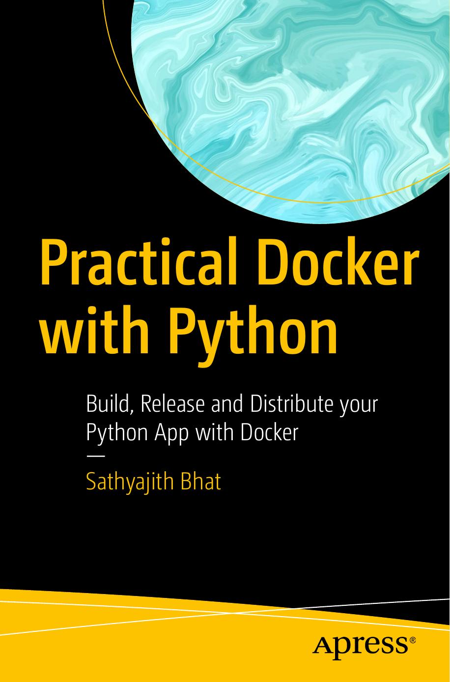 Practical Docker with Python by Sathyajith Bhat