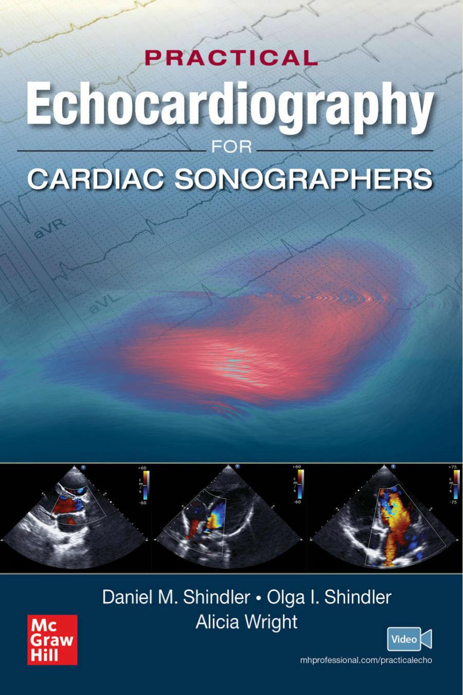 Practical Echocardiography for Cardiac Sonographers by Daniel M. Shindler Olga Shindler Alicia Wright