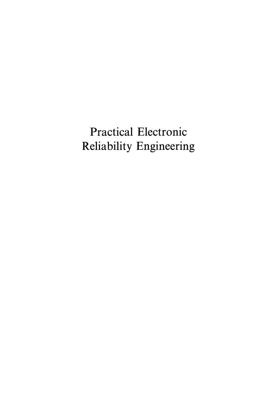 Practical Electronic Reliability Engineering: Getting the Job Done from Requirement through Acceptance by Jerome Klion (auth.)