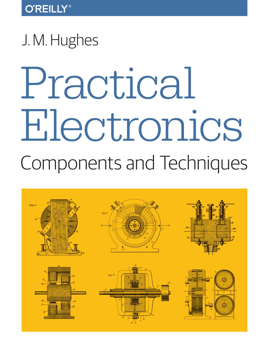 Practical Electronics Components and Techniques by J. M. Hughes