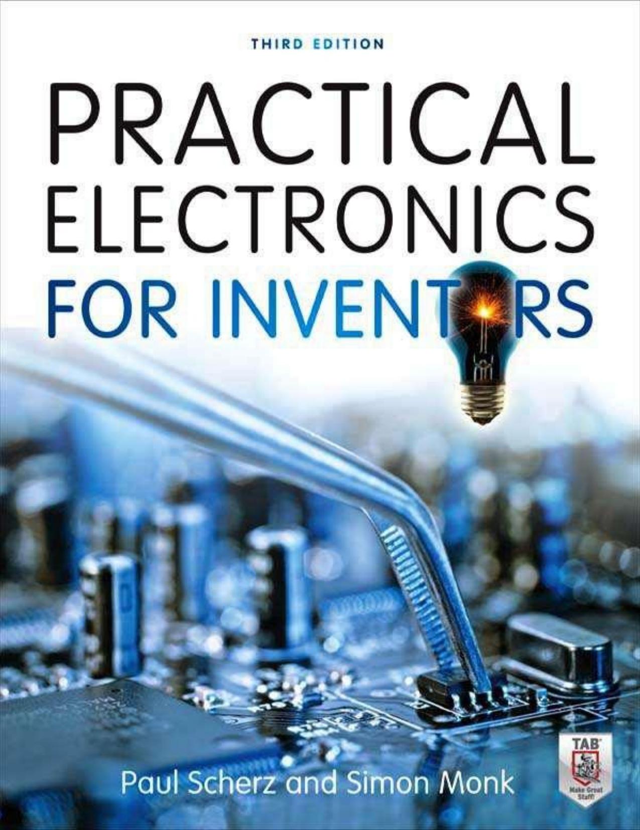Practical Electronics for Inventors by Scherz Paul & Monk Simon