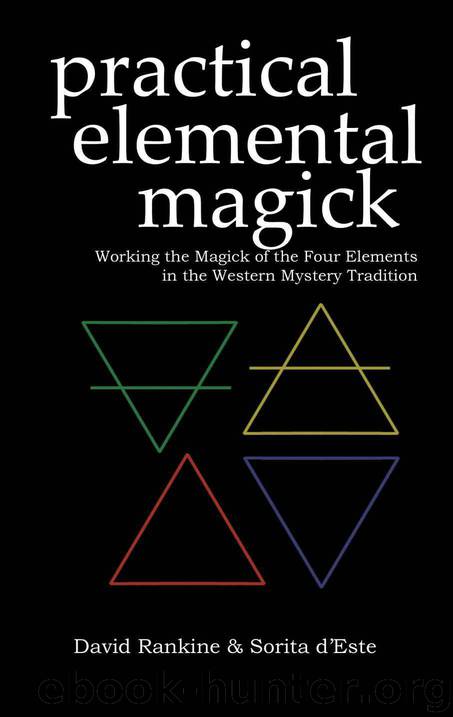 Practical Elemental Magick: A guide to the four elements (Air, Fire, Water & Earth) in the Western Esoteric Tradition by Sorita d'Este