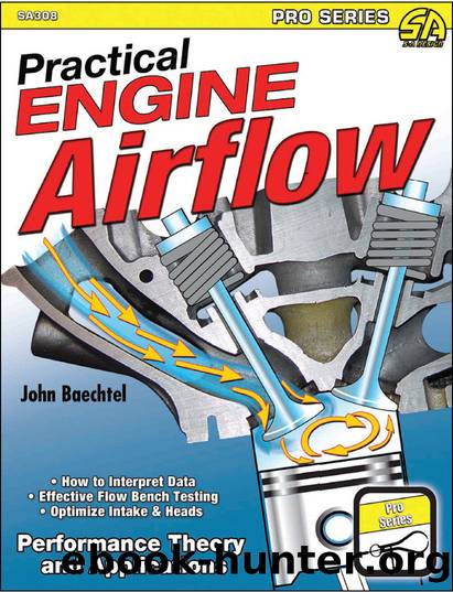 Practical Engine Airflow by John Baechtel