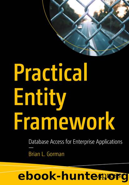 Practical Entity Framework by Brian L. Gorman