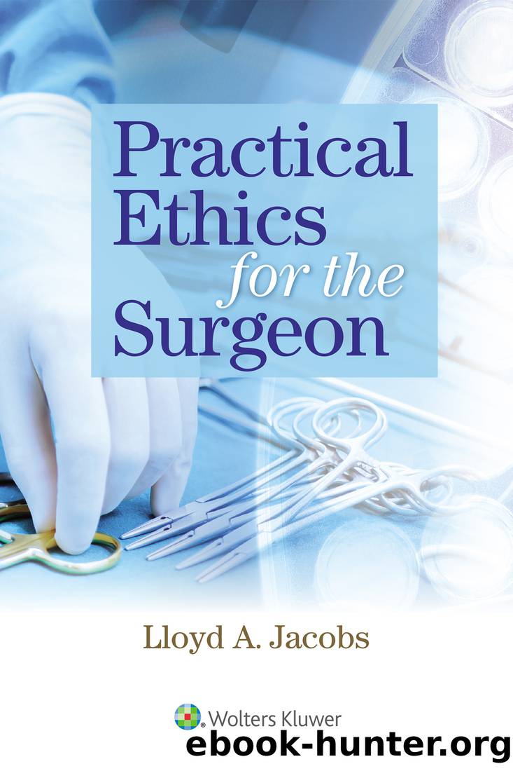 Practical Ethics for the Surgeon by Jacobs Lloyd; & Patricia A. James BEd