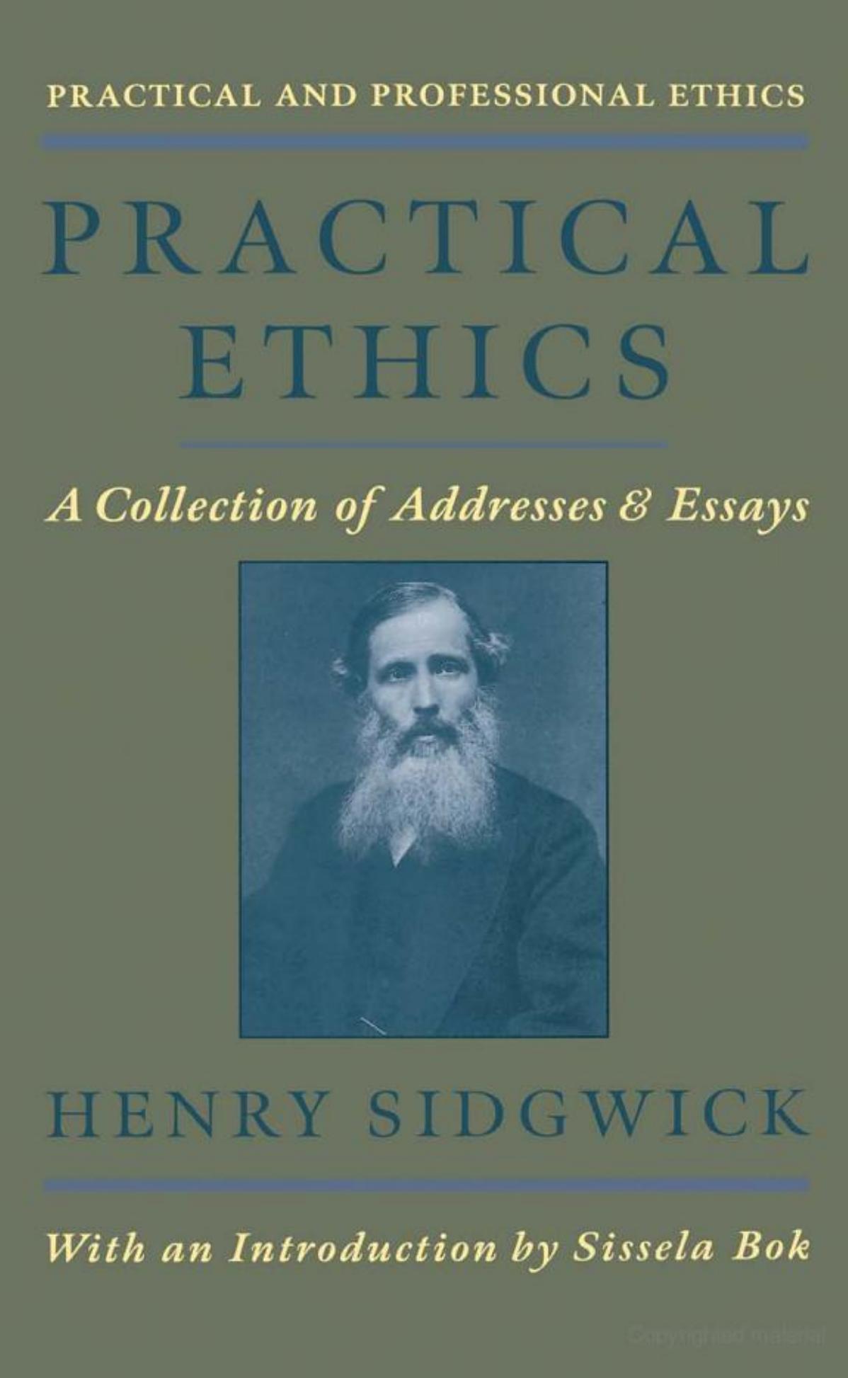 Practical Ethics: A Collection of Addresses and Essays (Practical and Professional Ethics Series) by Henry Sidgwick