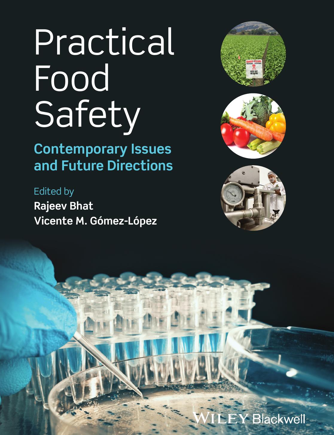 Practical Food Safety: Contemporary Issues and Future Directions by Rajeev Bhat Vicente M. Gomez-Lopez