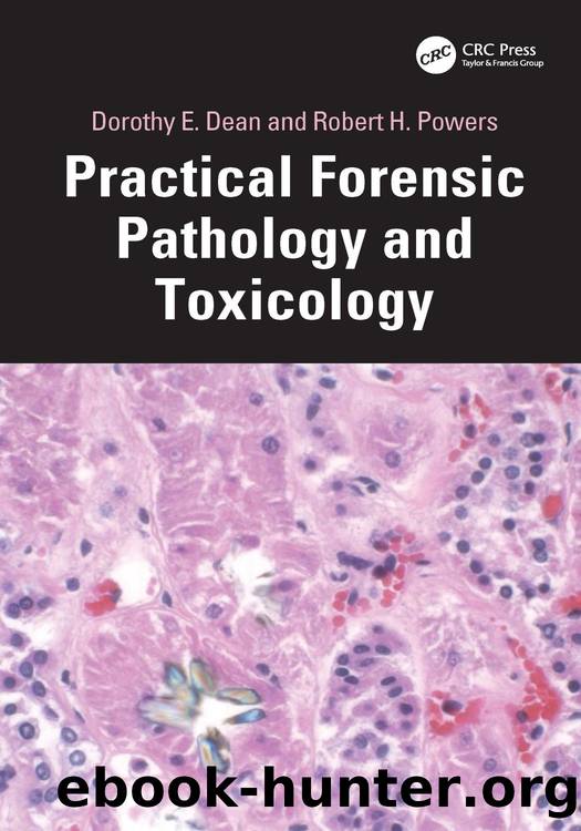 Practical Forensic Pathology and Toxicology by Dorothy E. Dean & Robert H. Powers