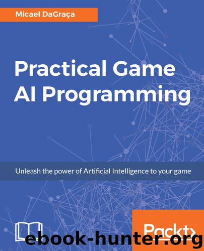 Practical Game AI Programming by Micael DaGraça