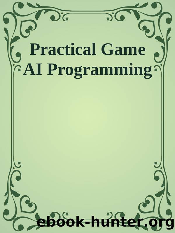 Practical Game AI Programming by Unknown