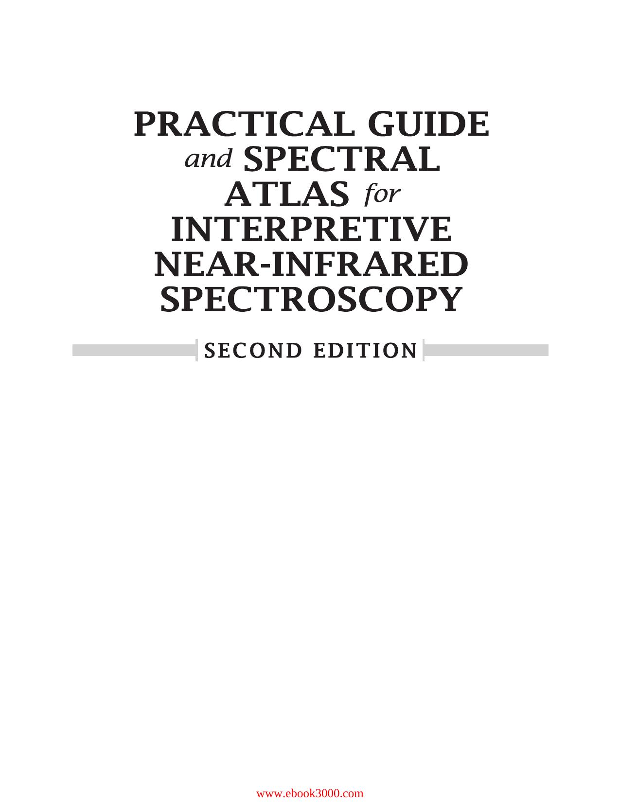 Practical Guide and Spectral Atlas for Interpretive Near-Infrared Spectroscopy, Second Edition by Unknow