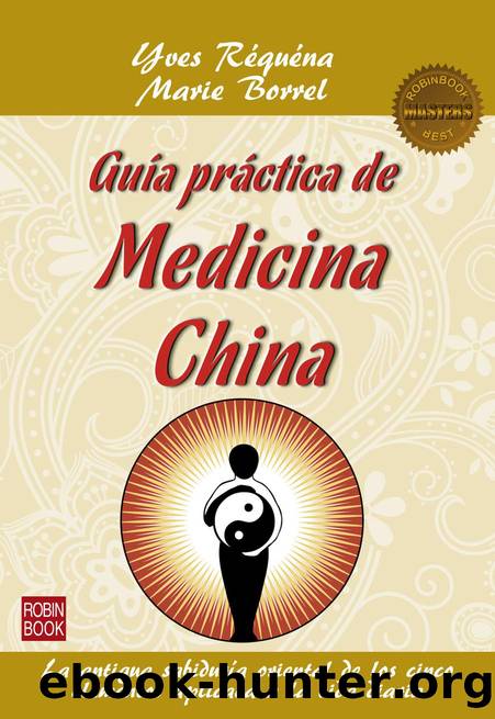 Practical Guide chinese medicine by Dr. Yves Réquéna Marie Borrel