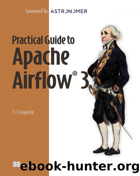 Practical Guide to Apache Airflow 3 by T.J. Fingerlin