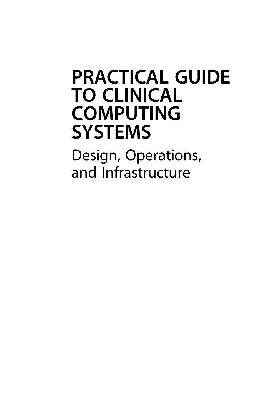 Practical Guide to Clinical Computing Systems, Second Edition: Design, Operations, and Infrastructure by Thomas Payne