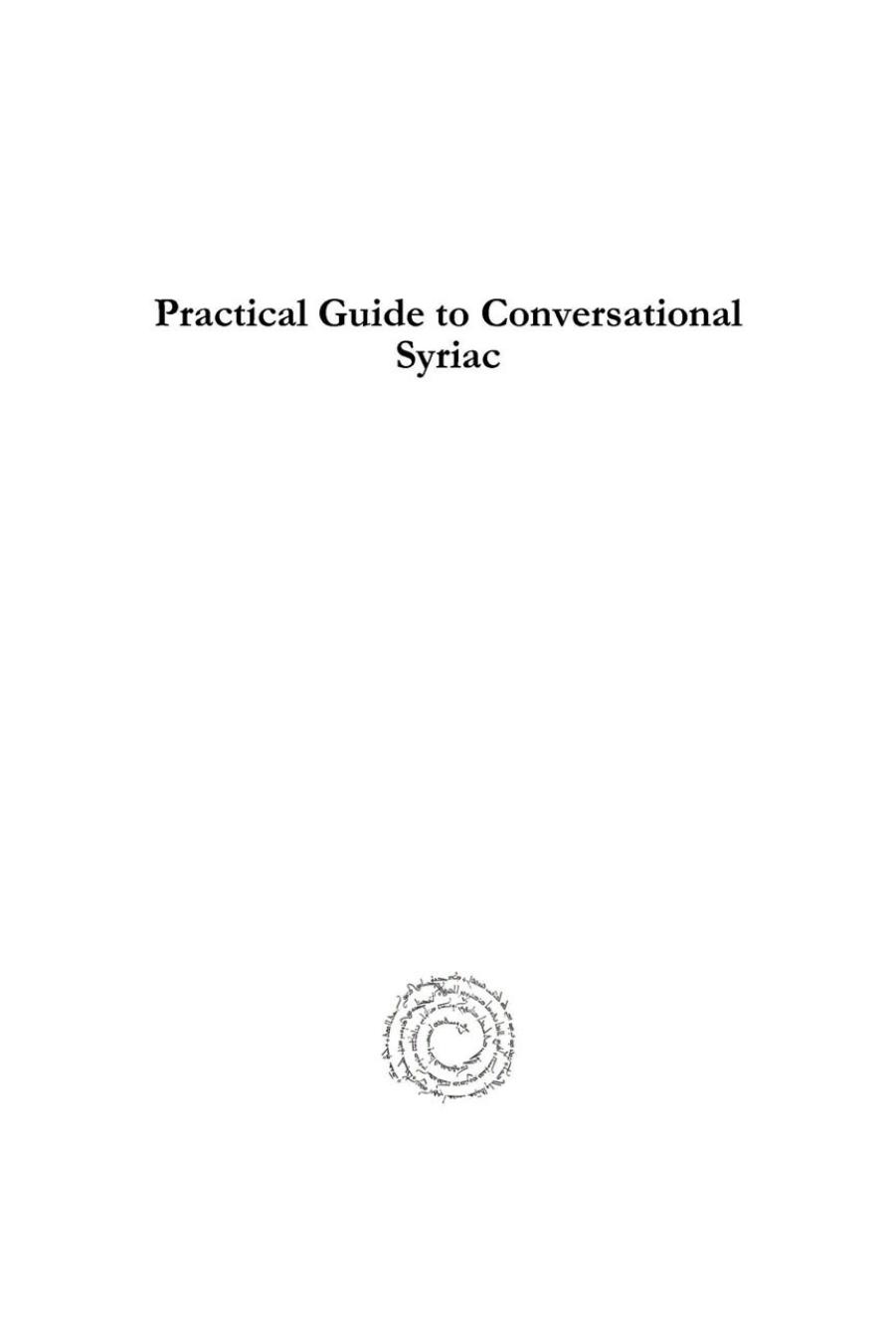 Practical Guide to Conversational Syriac: dalÄ«l al-takallum fÄ« al-lugha al-suryÄniyya (Abrohom Nuro Library): dalÄ«l al-takallum fÄ« al-lugha al-suryÄniyya by Pierre Hobeika