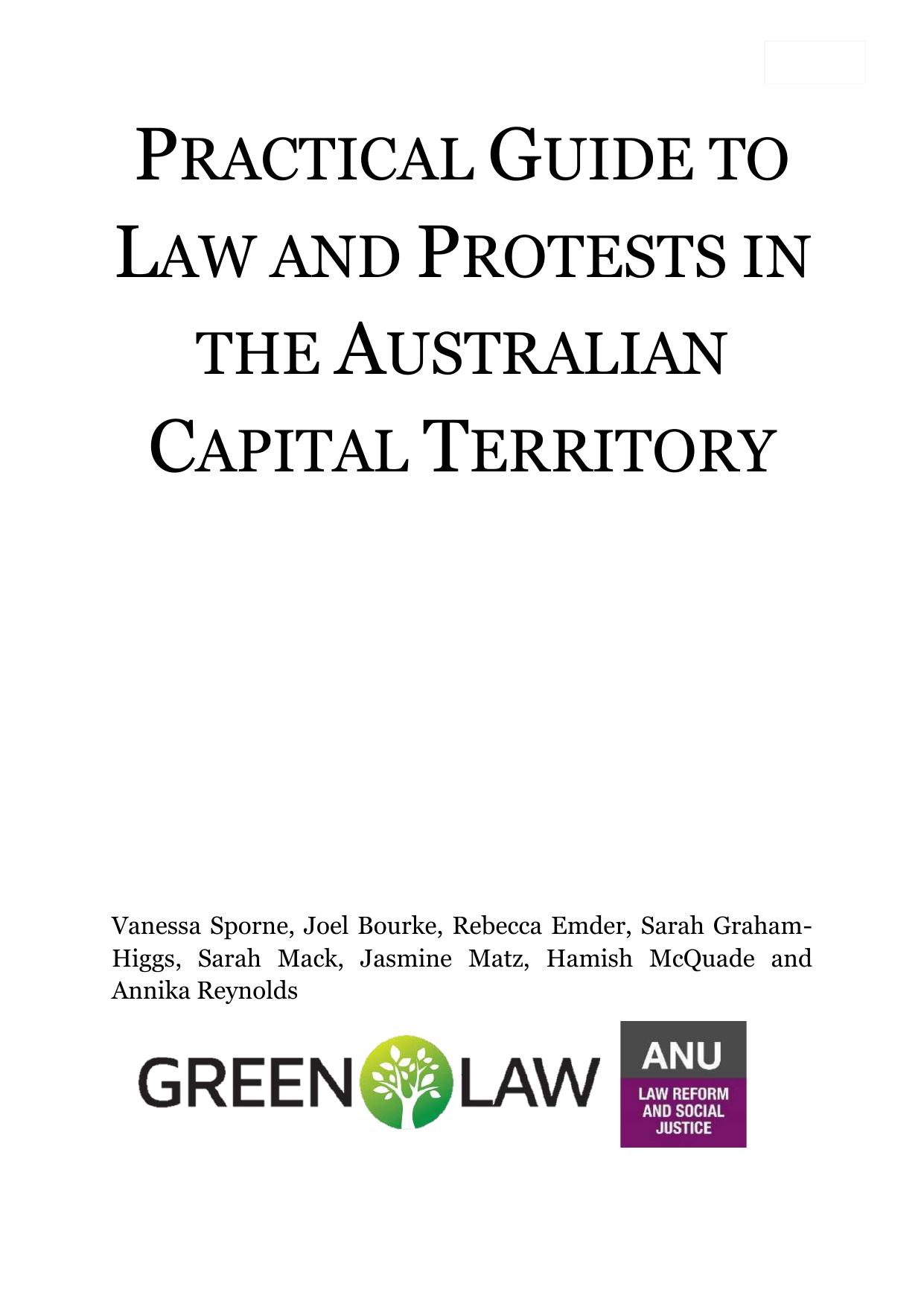 Practical Guide to Law and Protests in the Australian Capital Territory by Vanessa Sporne Joel Bourke Rebecca Emder
