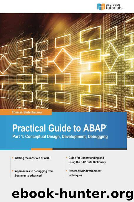 Practical Guide to SAP ABAP by Thomas Stutenbäumer