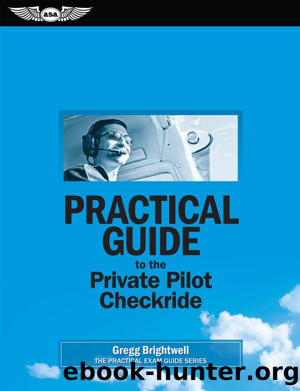 Practical Guide to the Private Pilot Checkride by Gregg Brightwell