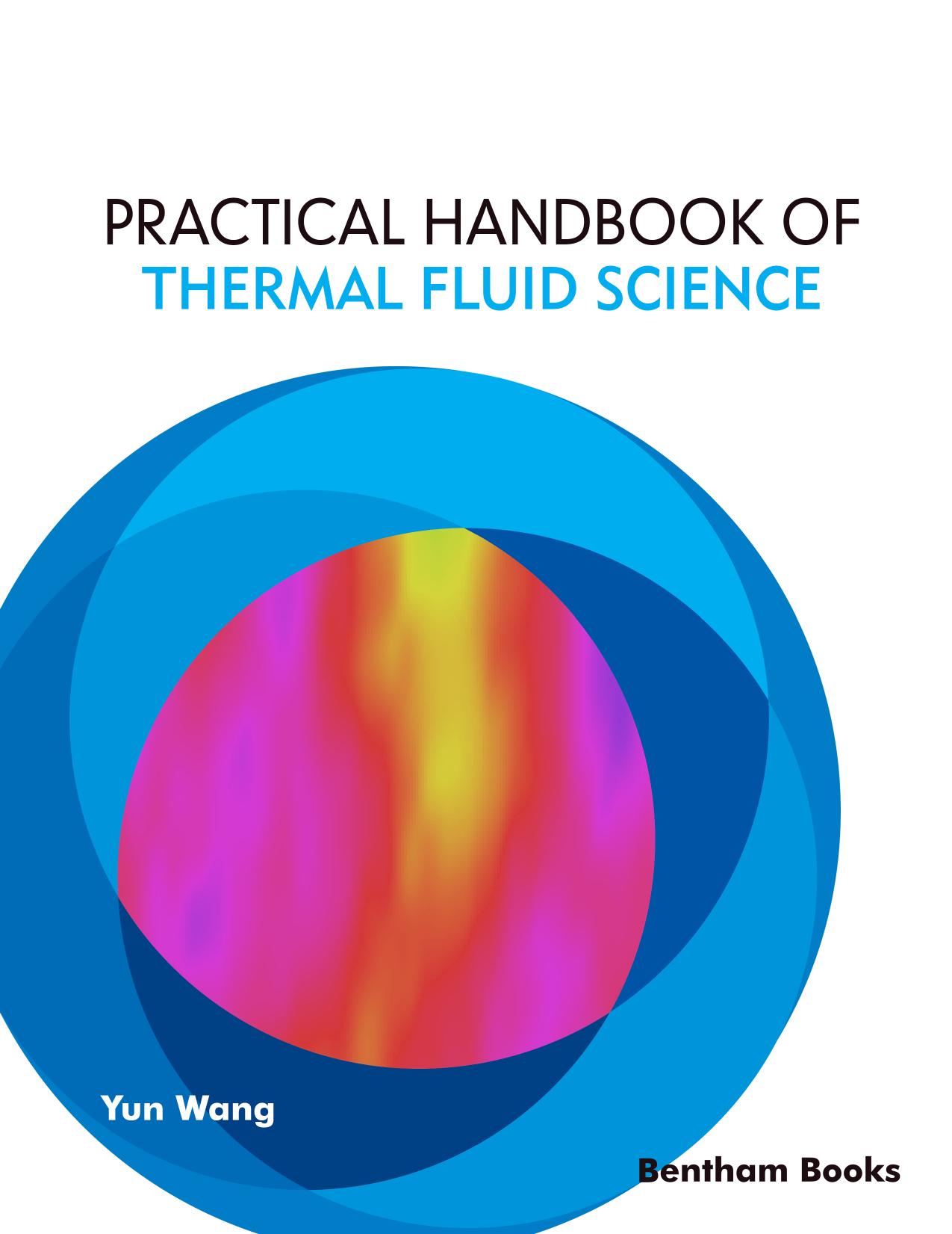 Practical Handbook of Thermal Fluid Science by Yun Wang