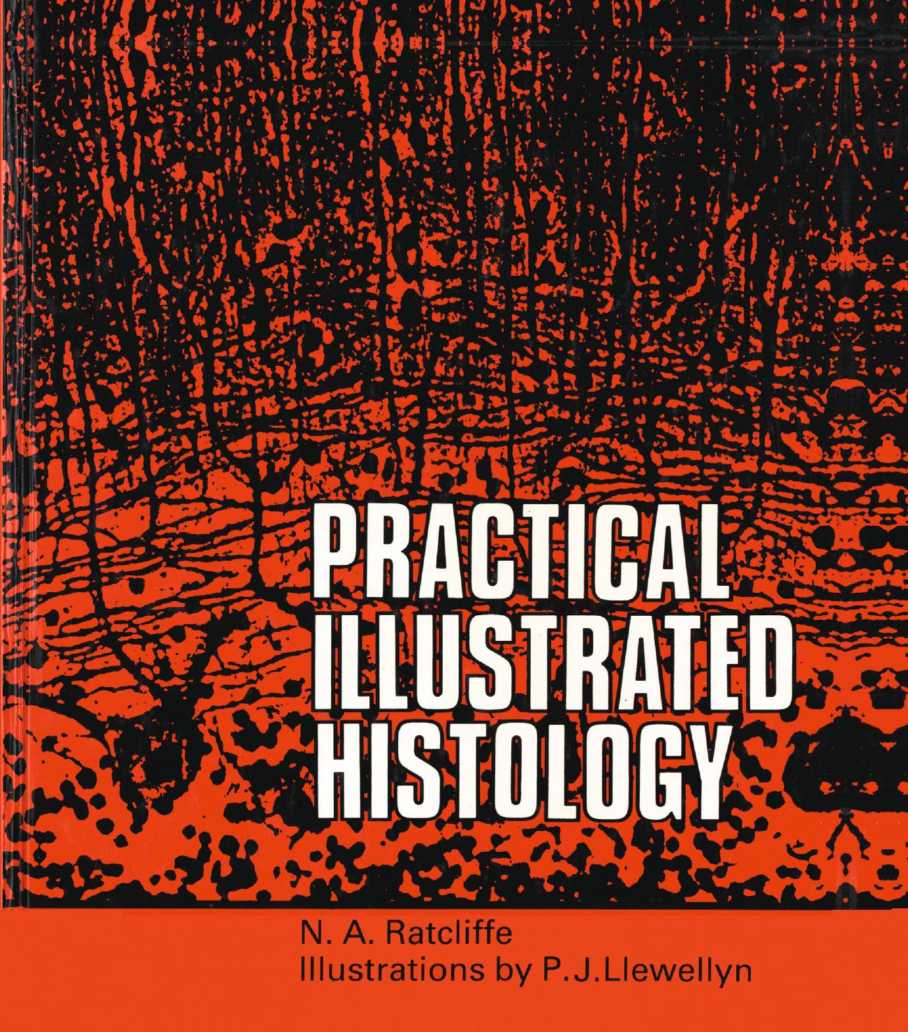 Practical Illustrated Histology by N. A. Ratcliffe (auth.)