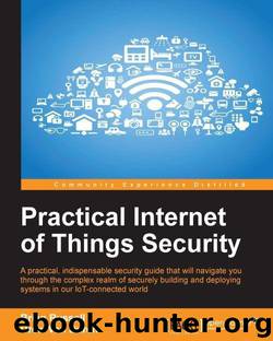 Practical Internet of Things Security by Russell Brian & Duren Drew Van