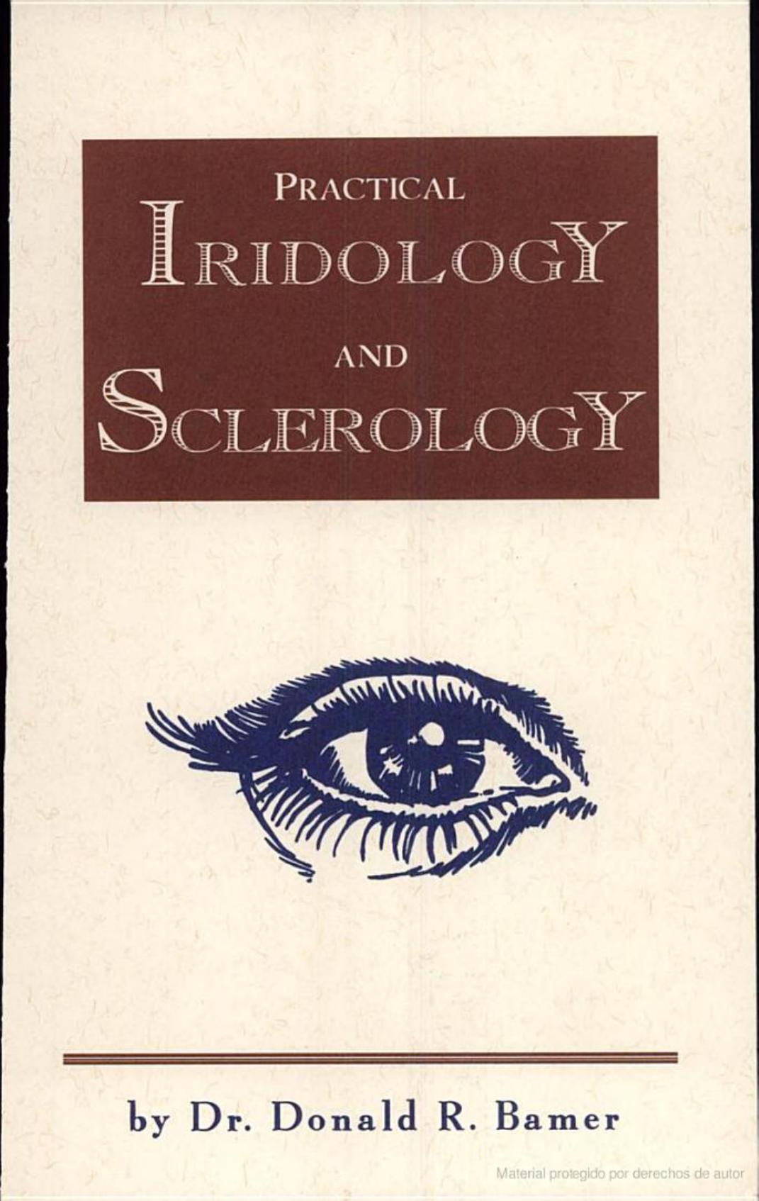 Practical Iridology and Sclerology by Dr. Donald Bamer