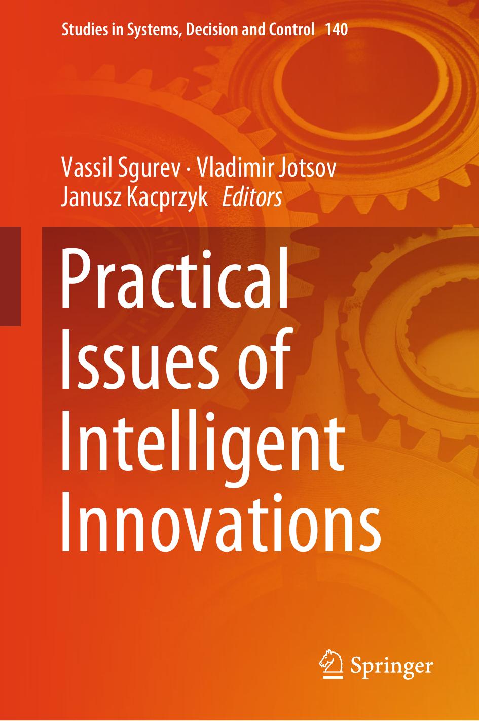 Practical Issues of Intelligent Innovations by Vassil Sgurev Vladimir Jotsov Janusz Kacprzyk