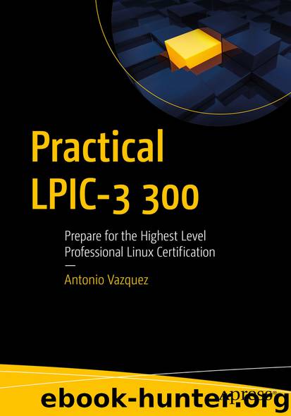 Practical LPIC-3 300 by Antonio Vazquez