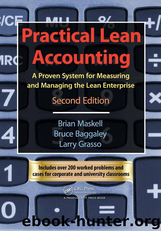 Practical Lean Accounting: A Proven System for Measuring and Managing the Lean Enterprise, Second Edition by Brian H. Maskell