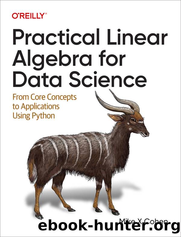 Practical Linear Algebra for Data Science by Mike X Cohen