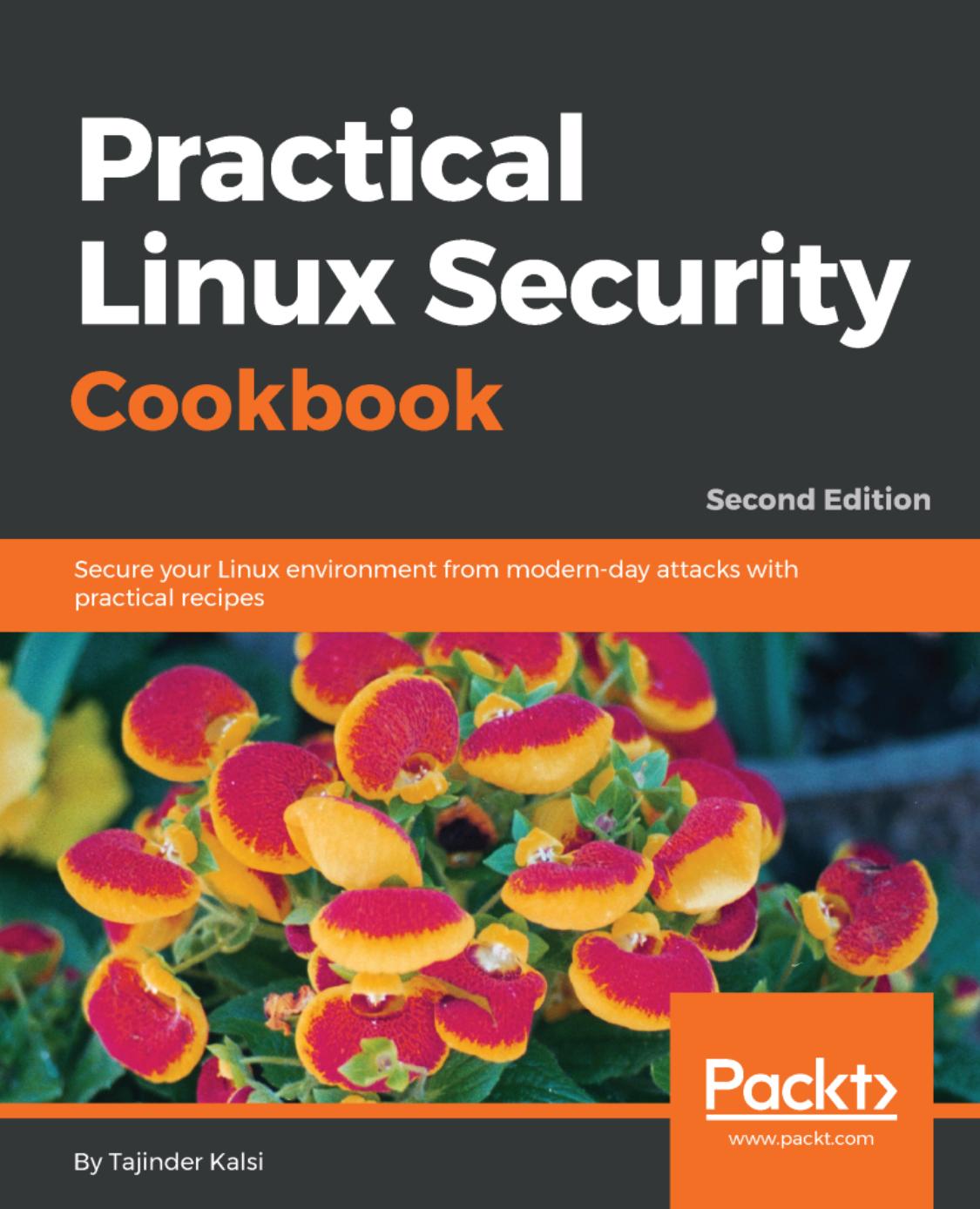 Practical Linux Security Cookbook by Tajinder Kalsi