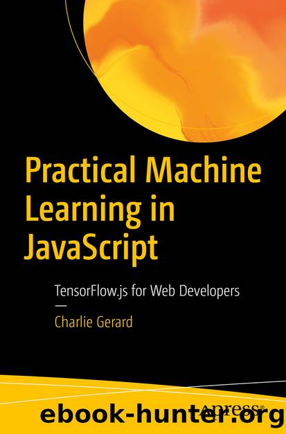 Practical Machine Learning in JavaScript by Charlie Gerard