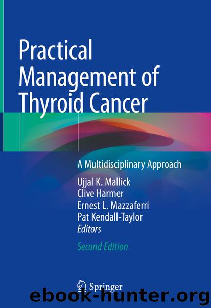 Practical Management of Thyroid Cancer by Ujjal K. Mallick & Clive Harmer