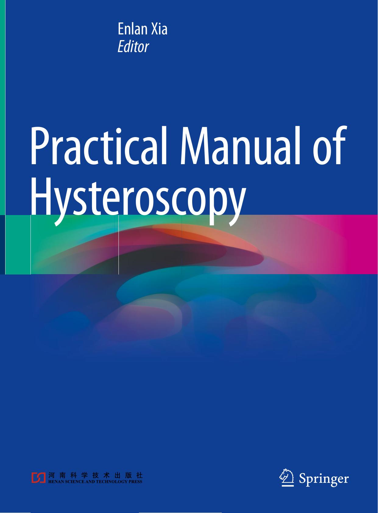 Practical Manual of Hysteroscopy by Enlan Xia (editor)
